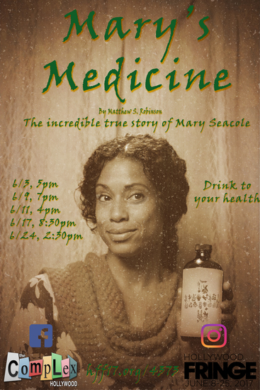mary seacole hollywood fringe theater review marys medicine