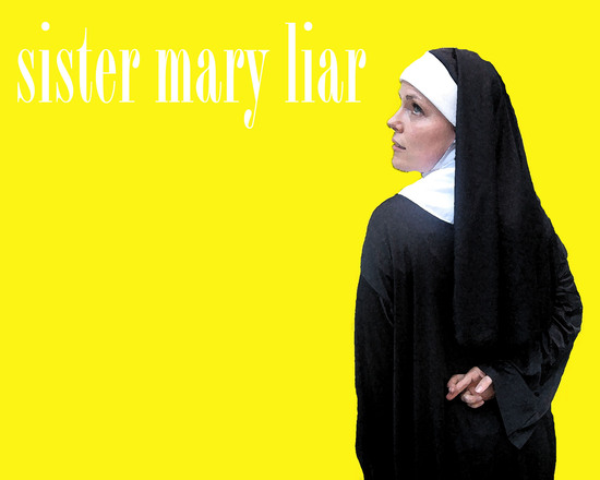 Sister Mary Liar Hollywood Fringe Festival