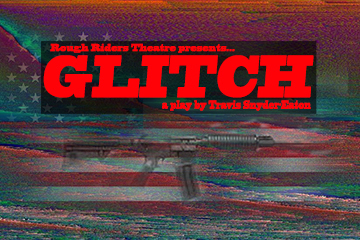 Hollywood Fringe Festival, Gia On The Move, GLITCH, #HFF18, Rough Riders Theatre, a play by Travis Snyder Eaton