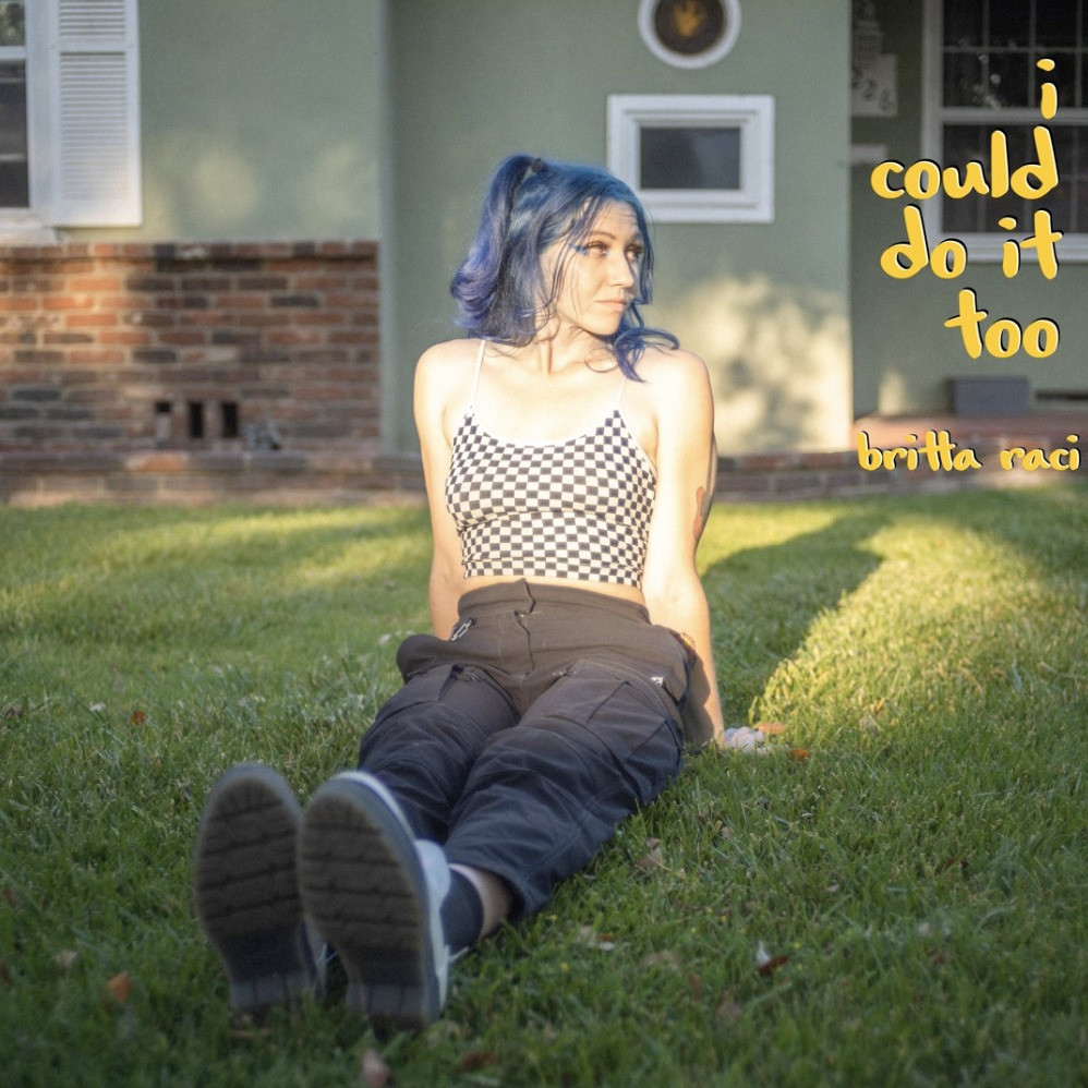 LA-Based Pop Artist Britta Raci Releases, “I Could Do It Too”